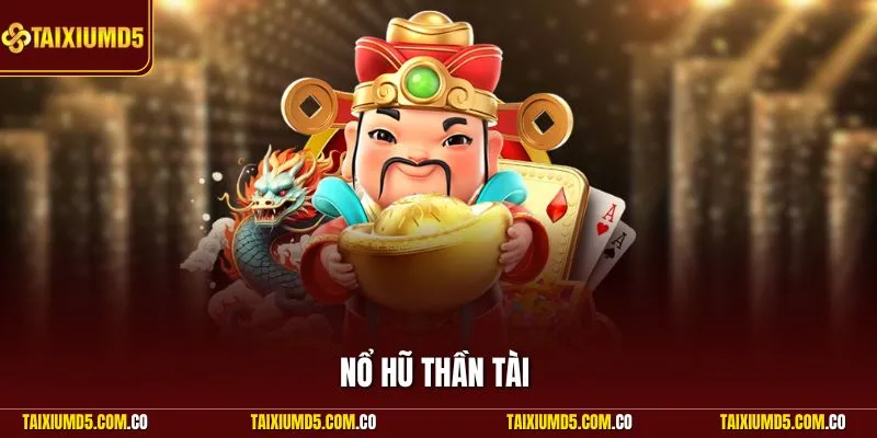Nổ hũ thần tài